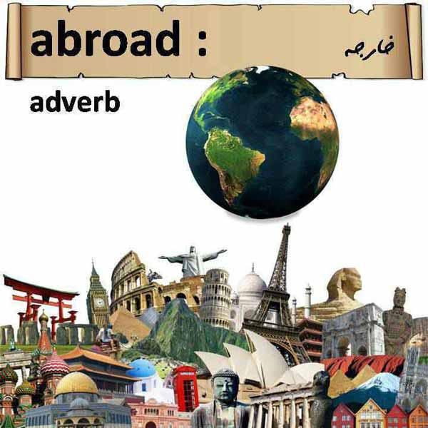 abroad تلفظ əˈbrɒːd اِبراد  I want to learn Engli