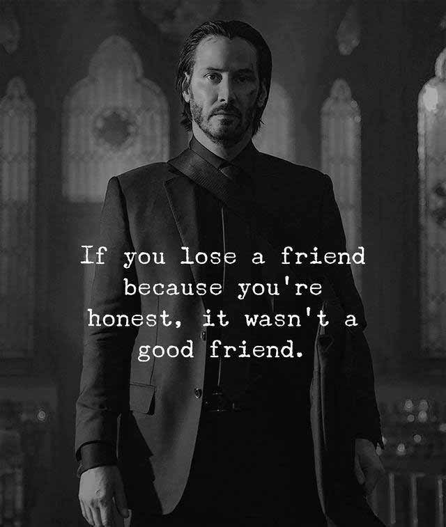 اگر دوستی را به خاطر صادق بودنت از دست بدهی، او د